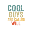 Cool guys are called Will
