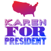 Karen for President