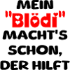 mein Blödi