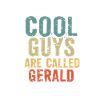 Cool guys are called Gerald