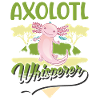 Axolotl Flüsterer Axolotl Whisperer