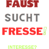 FAUST SUCHT FRESSE! Design GESCHENKIDEE