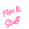 Yes I do flips & stuff