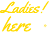 Ladies, paradise is here !
