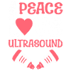 Ultraschalltechniker Peace Love