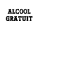 alcool gratuit