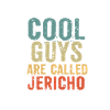 Cool guys are called Jericho