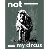 Not my circus