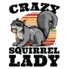 Crazy Squirrel Lady Squirrel Fuchshörnchen