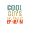 Les mecs cool s’appellent Ephraïm