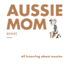 Dog Aussie Mom Definition