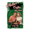 Mother`s coffee