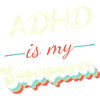 ADHD is my Superpower