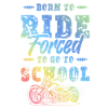 Motorcycle Saying School