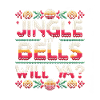 Jingle my Bells Will You?