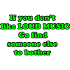 Quote Loud music