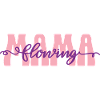 flowing Mama