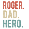 Roger Dad Hero