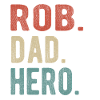 Rob Dad Hero
