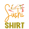 C’est ma chemise de sushi