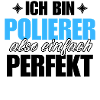 Perfekter Polierer