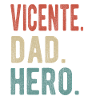Vicente Dad Hero