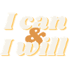 I can & I will