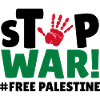 Stop war Free Palestine