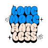 love more, hate less