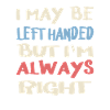 Left-handed saying