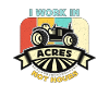 Harvester I Work In Acres Not Hours Retro Farmers