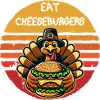 Eat Cheeseburgers Thanksgiving Turkey Graphic