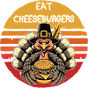 Eat Cheeseburgers Thanksgiving Turkey Graphic