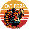Eat Pizza Thanksgiving Turkey Graphic