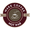Make coffee not war