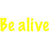 Be alive 3