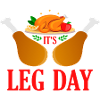 It ́s Leg Day Thanksgiving