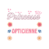 Cadeau Humoristique Opticienne Princesse