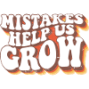 Mistakes Help Us Grow Student Teacher Quote Back