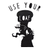 Use Your Loaf