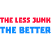 The Less Junk The Better