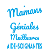Mamans géniales meilleures sont Aide-Soignantes