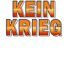 KEIN KRIEG