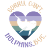Dolphin: Sorry. Cant. Dolphins.