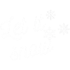 Let it snow
