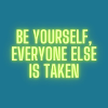 Be yourself