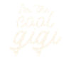I'm The Cool Gigi