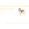 Alaskan Malamute Grandma Definition