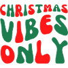 Christmas Vibes Only