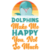 Dolphin Retro Dolphins Make Me